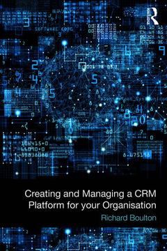 Couverture de l’ouvrage Creating and Managing a CRM Platform for your Organisation