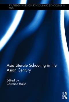 Couverture de l’ouvrage Asia Literate Schooling in the Asian Century