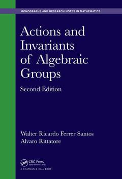 Couverture de l’ouvrage Actions and Invariants of Algebraic Groups