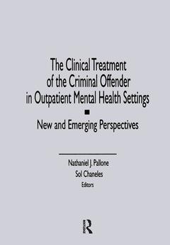 Cover of the book The Clinical Treatment of the Criminal Offender in Outpatient Mental Health Settings