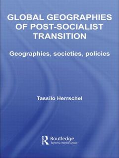 Couverture de l’ouvrage Global Geographies of Post-Socialist Transition