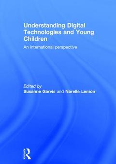 Couverture de l’ouvrage Understanding Digital Technologies and Young Children