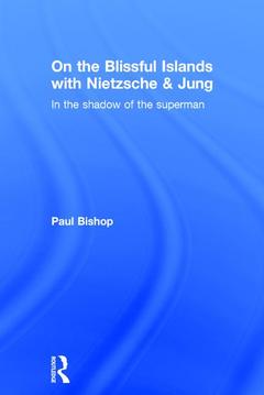 Couverture de l’ouvrage On the Blissful Islands with Nietzsche & Jung