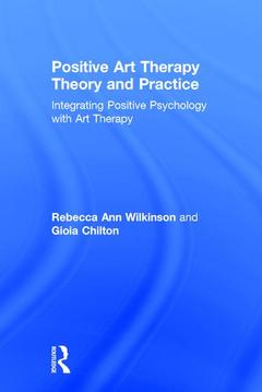 Couverture de l’ouvrage Positive Art Therapy Theory and Practice