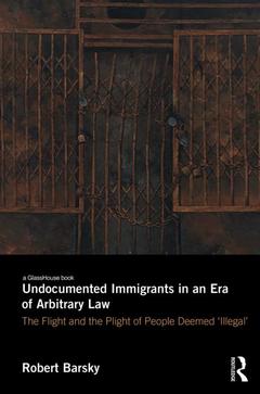 Couverture de l’ouvrage Undocumented Immigrants in an Era of Arbitrary Law