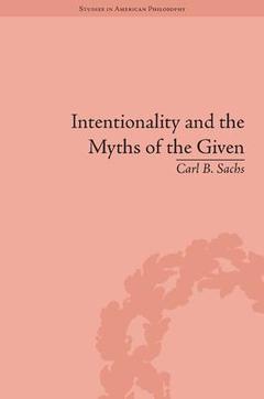 Couverture de l’ouvrage Intentionality and the Myths of the Given