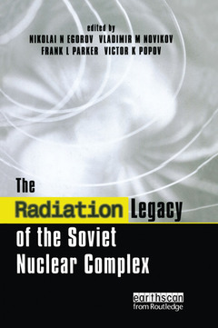 Couverture de l’ouvrage The Radiation Legacy of the Soviet Nuclear Complex