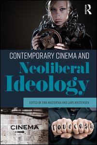 Couverture de l’ouvrage Contemporary Cinema and Neoliberal Ideology