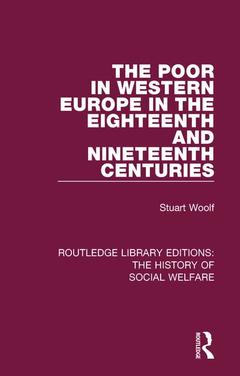Couverture de l’ouvrage The Poor in Western Europe in the Eighteenth and Nineteenth Centuries