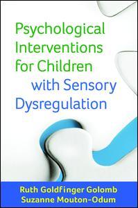 Couverture de l’ouvrage Psychological Interventions for Children with Sensory Dysregulation