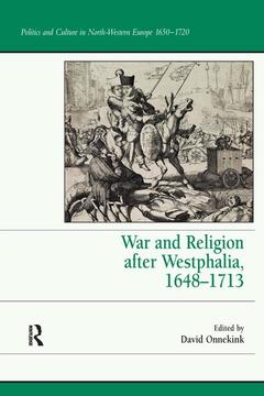 Couverture de l’ouvrage War and Religion after Westphalia, 1648–1713