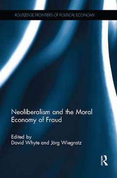Couverture de l’ouvrage Neoliberalism and the Moral Economy of Fraud