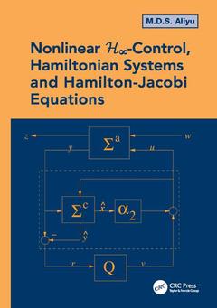 Couverture de l’ouvrage Nonlinear H-Infinity Control, Hamiltonian Systems and Hamilton-Jacobi Equations