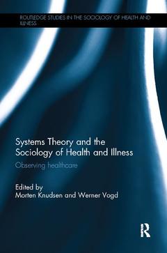 Couverture de l’ouvrage Systems Theory and the Sociology of Health and Illness