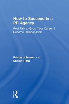 Couverture de l’ouvrage How to Succeed in a PR Agency