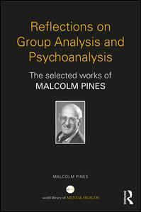 Couverture de l’ouvrage Reflections on Group Analysis and Psychoanalysis