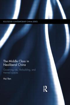 Couverture de l’ouvrage The Middle Class in Neoliberal China