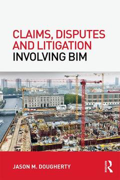 Cover of the book Claims, Disputes and Litigation Involving BIM