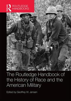 Couverture de l’ouvrage The Routledge Handbook of the History of Race and the American Military