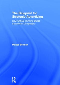 Couverture de l’ouvrage The Blueprint for Strategic Advertising
