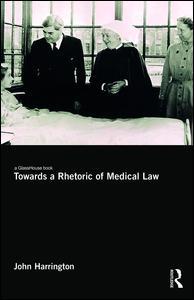 Cover of the book Towards a Rhetoric of Medical Law
