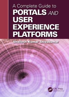 Couverture de l’ouvrage A Complete Guide to Portals and User Experience Platforms