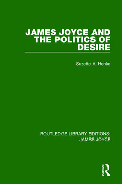 Couverture de l’ouvrage James Joyce and the Politics of Desire