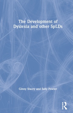 Couverture de l’ouvrage The Development of Dyslexia and other SpLDs