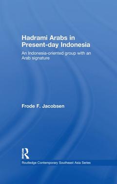Couverture de l’ouvrage Hadrami Arabs in Present-day Indonesia