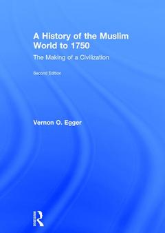 Couverture de l’ouvrage A History of the Muslim World to 1750