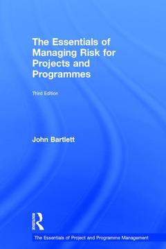 Couverture de l’ouvrage The Essentials of Managing Risk for Projects and Programmes