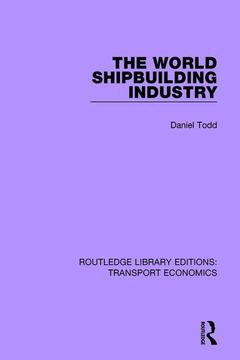 Cover of the book The World Shipbuilding Industry