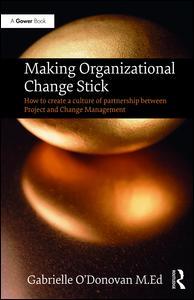 Couverture de l’ouvrage Making Organizational Change Stick