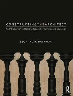 Couverture de l’ouvrage Constructing the Architect