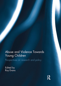 Couverture de l’ouvrage Abuse and Violence Towards Young Children