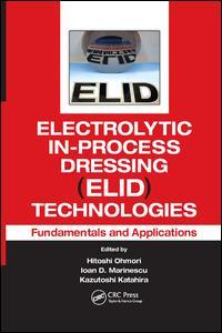 Couverture de l’ouvrage Electrolytic In-Process Dressing (ELID) Technologies
