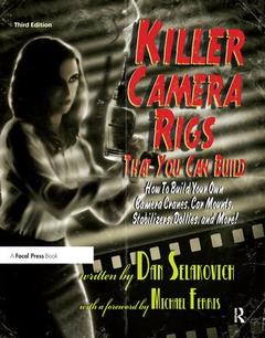 Couverture de l’ouvrage Killer Camera Rigs That You Can Build