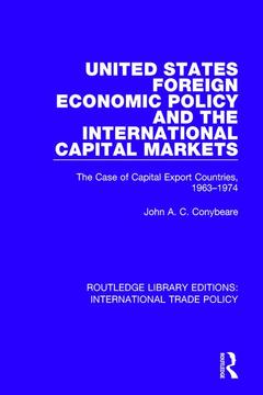 Couverture de l’ouvrage United States Foreign Economic Policy and the International Capital Markets