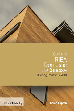 Couverture de l’ouvrage Guide to RIBA Domestic and Concise Building Contracts 2018