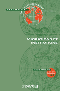 Couverture de l’ouvrage Mondes en développement 2018/4 - 184 - Migrations et institutions