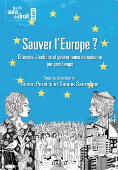 Couverture de l’ouvrage Sauver l'Europe ? - Citoyens, élections et gouvernance européenne par gros temps