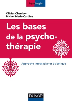 Couverture de l’ouvrage Les bases de la psychothérapie - 3e éd. - Approche intégrative et éclectique