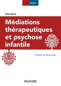 Couverture de l’ouvrage Médiations thérapeutiques et psychose infantile - 3e éd.