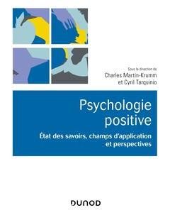 Couverture de l’ouvrage Psychologie positive - Etat des savoirs, champs d'application et perspectives