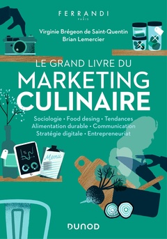 Cover of the book Le grand livre du marketing culinaire - Médaille de l'Académie des Sciences Commerciales - 2020