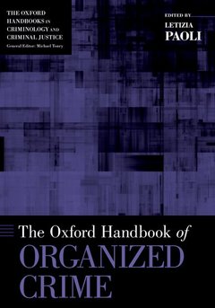 Couverture de l’ouvrage The Oxford Handbook of Organized Crime