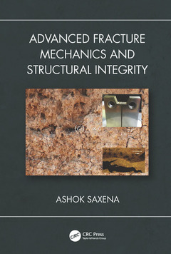 Couverture de l’ouvrage Advanced Fracture Mechanics and Structural Integrity