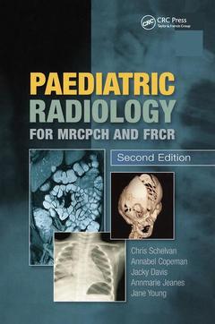 Couverture de l’ouvrage Paediatric Radiology for MRCPCH and FRCR, Second Edition