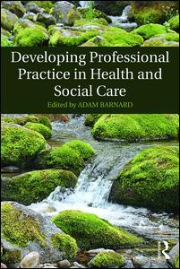 Couverture de l’ouvrage Developing Professional Practice in Health and Social Care