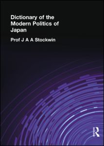 Couverture de l’ouvrage Dictionary of the Modern Politics of Japan